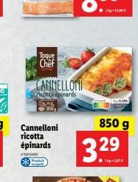 .  Toque Chef  RES  CANNELLONI  ricotta épinards  1016500  850 g  Cannelloni ricotta épinards  5610483  .
