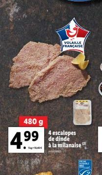 VOLAILLE FRANÇAISE  480 g  4 escalopes de dinde  4.99,  PECHE DABLE  E
