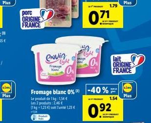 DUET  1.79  porc  0.71  envin  light  Flight  10  lalt  F KARE  ORIGINE FRANCE  Eter  ???  L.  Plus  Plus  Fromage blanc 0% -40% Le produit de 1kg : 1,54  1.54 Les 2 produits : 2.46  (1 kg = 1.23 