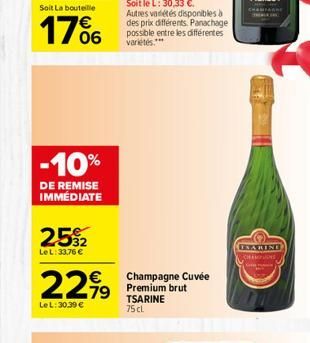 1766  06  varietes.  -10%  DE REMISE IMMÉDIATE  2552  LeL: 33.76  GRAND CHAT    79 LeL: 30.39  224,  Champagne Cuvée Premium brut TSARINE 75 cl