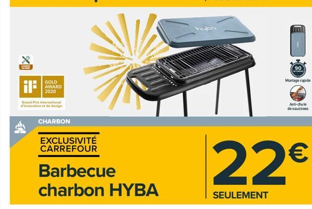 hube  90 BE  Montage rapide  il  GOLD AWARD 2020  Grand Pris international devotion et de design  Anti-chute de saucisses  CHARBON  EXCLUSIVITÉ CARREFOUR  22  Barbecue charbon HYBA  SEULEMENT