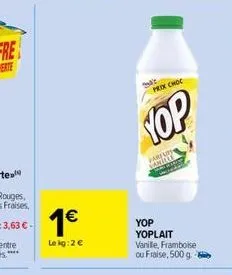 prix choc  top  par  yop  1  leg:26  yoplait vanille, framboise ou fraise, 5009