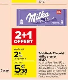 milka  2+1 offert  vendu soul  tablette de chocolat offre promo milka au lat du pays alpin. 2709 autres varietés disponbles à des prix différents panachago poss ble entre les diferentes variétés. remb