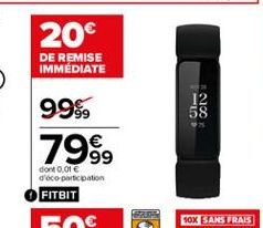 100  7999  dont 0,01  déco participation FITBIT  SOX SANS FRAIS