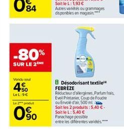 84  -80%  SUR LE 2M  Vend soul  4.  LeL:96  te 2 godt  Désodorisant textile FEBREZE Redacteur d'allergenes, Parfum frals. Eveil Pintanier, Coup de foudre Ou Envolé d'at, 500 ml Soit les 2 produits:5,4