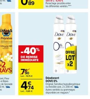 Dove Dove  21  -40%  DE REMISE IMMEDIATE  OFFRE LOT x2  7%  tel: 1975  1  Alla  Déodorant DOVE 0% Original. Sensitive  hypoalergénique ou Insible care. 2x200 mil Autres variétés ou grammages disponb