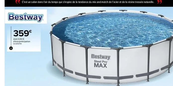 bestway  359  dont 0,50  d'éco participation la piscine  bestway steel pro max