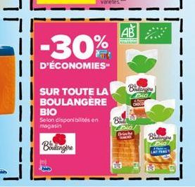 ??  il -30%  D'ÉCONOMIES- Bag  BIO  SUR TOUTE LA BOULANGÈRE BIO  84  Selon disponibles en magasin  DIO By  NI  B  Bordtengene  LA