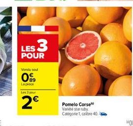 LES 3  POUR  Vendu su  La pleco  Pomelo Corse Viete struby Catégone1 Caitre 40