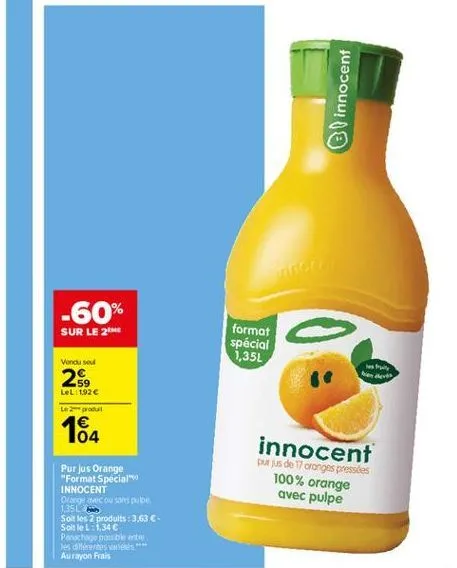 innocent  -60%  sur le 21  format spécial 1,35l  vendused  w  28,  hie  leli1926 le produit  104  innocent dujus de 17 conges pressées  100% orange avec pulpe