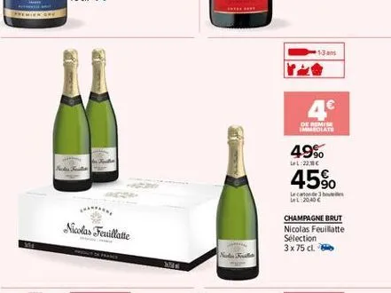 remier  4  de remise immediate  49% 45%.  ll:22:  36  les ll20,000  nicolas feuillatte  champagne brut nicolas feuillatte sélection 3x 75 cl