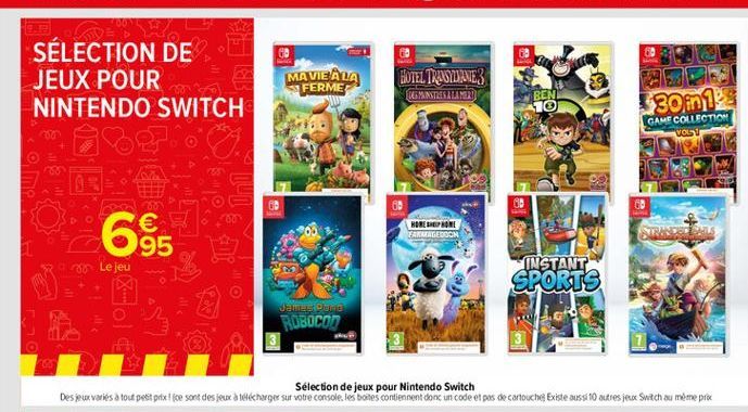 SÉLECTION DE JEUX POUR NINTENDO SWITCH  MAVIEALA FERME  HOTEL TRANSYLIJANE 3  DES MAINSTAS KLANTEN  BENI 10  130 13  GAME COLLECTION  Do   95  HORE BOOME ERAGEDDON  CON Le jeu  INSTANT SPORTS  James