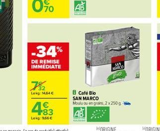 70  -34%  DE REMISE IMMEDIATE  SAN MACO  72  Lekg: 14646  8 Cafe Bio SAN MARCO Modlu ou en grans 2x250g  1  Lekg:9666