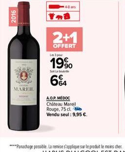 43  2016  2+1  OFFERT Law  19% 664  Sot be  MAREN  A O.P. MEDOC Chateau Mareil Rouge, 75 cl Vendu seul : 9,95 