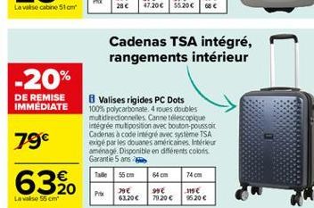 La valise cabine 510  Cadenas TSA intégré, rangements intérieur  -20%  DE REMISE IMMEDIATE  79  Valises rigides PC Dots 100% polycarbonate 4 roues doubles multidirectionnelles Canne telescopique inté