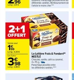 Lokg21  fanese Trait ouden  2+1 OFFERT  allere Frais e Forsitant CAM  Vendu sou  19,  Lelg: 4336 Les pour    38098  La Laitiere Frais & Fondant NESTLE Chocolat varite, cole cu caramel 4x159 Panachage