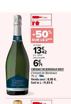 Les ou  -50% SUR LE ME 1382 6  LLC Sot  CRÉMANT DE BORDEAUX BRUT L'Instant  de Bordeaux 75 cl Vendu seul : 8,95  Soit le L: 11,93   Linda JORDAN