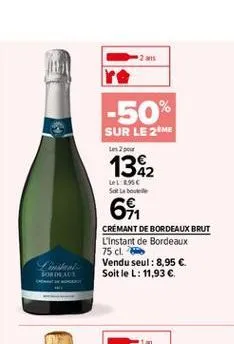 les ou  -50% sur le me 1382 6  llc sot  crémant de bordeaux brut l'instant  de bordeaux 75 cl vendu seul : 8,95  soit le l: 11,93   linda jordan