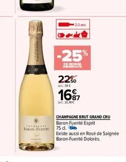 23 ans  -25  de reh indiate  le300  225 168  lot 22.00  le baron fuent  champagne brut grand cru baron fuente esprit 75 d. existe aussi en rosé de saignée baron-fuente dolores.