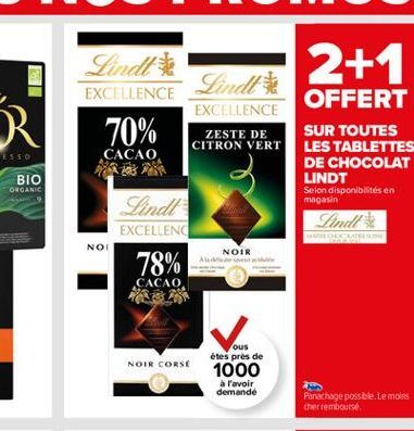 EXCELLENCE  EXCELLENCE  ZESTE DE CITRON VERT  OFFERT SUR TOUTES LES TABLETTES DE CHOCOLAT LINDT Selon disponibilités en  CACAO  BIO  ORGANIC  magasin  Dindl  NOI  Lindt EXCELLENC  78% CACAO  ?  NOIR