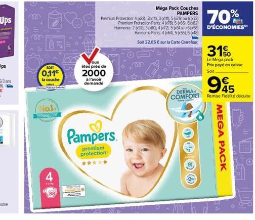 70%  Mega Pack Couches  PAMPERS Premium Protection 4(188,2x0,3 111), 5 ou 6 [472)  Premium Protection Pants:48785 660.6662 Harmonie 2 921,36801 402.5 W64) ou B 58 D'ÉCONOMIES  Hamonle Parts 469,555)64