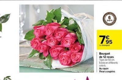 6  jours  1985  Le bouquet  Bouquet de 12 roses Tiges de 50 cm Existe en diferents colors Au rayon Fleurs coupées