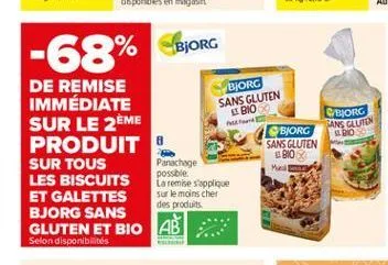 -68%  bjorg  bjorg sans gluten  bio  de remise immédiate sur le 2eme produit sur tous les biscuits et galettes bjorg sans gluten et bio selon disponibilités  cbiorc  sans gluten bjorg  do sans gluten