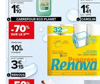 1  18  160  le l:141 carolin  carrefour eco planet -70%  32 sur le 21  vendu soul  10.  49 lapaquet  nouveau paper  ho  le 2  progress  345  renova