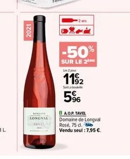 2021  -50%  sur le 26m  tas 2  1192 5%6  sotlabout  longval  8 a o.p.tavel domaine de longval rosé, 75 d. vendu seul : 7,95 