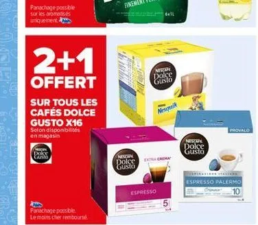 parochage possible sur les aromatisés uniquement  2+1  nese  dolce gusto  fm  offert sur tous les cafés dolce gusto x16 selon disponibilités en magasin  nesquik  provalo  neska dolce gusto  nest day g