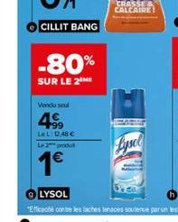 CILLIT BANG  -80% SUR LE 2  Vendused  4%  LeL 2,48   Lysol  1  LYSOL