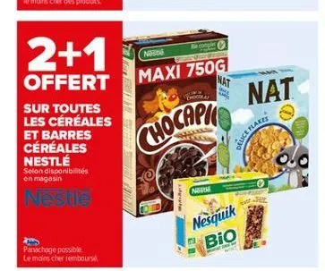 2+1  ne  maxi 750g  nat  nat  offert sur toutes les céréales et barres céréales nestlé  chocapio  ence make  selon disponibilités en magasin  ne  nestle  nesquik  bio  panachage possible le moins cher