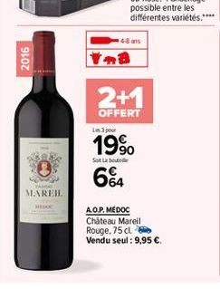 43  2016  2+1  OFFERT Law  19% 664  Sot be  MAREN  A O.P. MEDOC Chateau Mareil Rouge, 75 cl Vendu seul : 9,95 