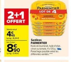 *** PARMENTIER LOT DE 4  BALINES  2+1  OFFERT  Vondo soul  48  Leka 8.24  POK  860  Sardines PARMENTIER Hule de tournesol, huile d'olive. citron ou tomate 4x1359 Panachage possible entre les différen