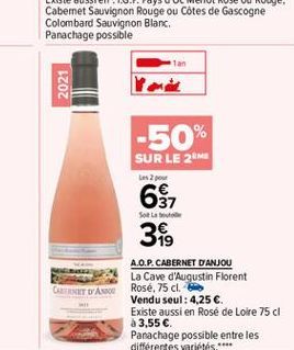 2021  -50%  SUR LE 2  2 65 Sot  3 A.O.P. CABERNET D'ANJOU  La Cave d'Augustin Florent CETINET DANKO Rosé, 75 cl.  Vendu seul: 4,25  Existe aussi en Rosé de Loire 75 cl à 3,55  Parachage possible ent