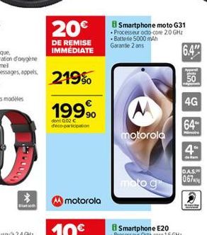 20  Smartphone moto G31 Processeur odto-core 20 GHE  Batterie 5000 mAh Garantie 2 ans  DE REMISE IMMEDIATE  6.4"  219%  50  4G  1999  dont 0026 decoration  64"  motorola  $lt!  4  DAS.  metog  0676