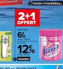 FINISH POWERBALL  2+1  OFFERT  Venousou  00  REDA  Leg 13 pour    12%  Vanisi  LOGO VANISH  OwA