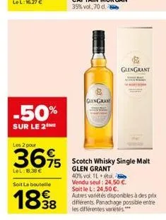 glengrant  gangra  -50%  sur le 2  les 2 pour  3645  595 scotch  whisky single malt  lol.3.38  sort la bouteille  glen grant 40% vol. iletu. vendu seul: 24,50  soitlel: 24,50  autres villes disponb