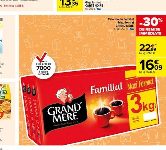 Logo  10.com  Café moulu Familial  Maxi format GRAND'MERE 3x14x2500  -30%  DE REMISE IMMÉDIATE  2299  Le kg : 766   ous étes pres de 7000  a l'avoir demande    09 Le kg: 5.36   1669  Familial Maxi