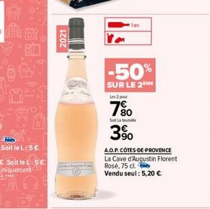 2021  -50% SUR LE 2 tas 2 pour 780 Solab  39. A.O.P.COTES DE PROVENCE La Cave d'Augustin Florent Rosé, 75 cl. Vendu seul : 5,20 