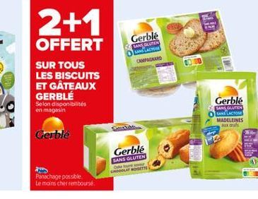 2+1  Gerblé SANS GLUTEN  SLAG CAMPUR  OFFERT SUR TOUS LES BISCUITS ET GÂTEAUX GERBLE Selon disponibles  Gerble  en magasin  SANS GLUTEN SANSLATE MADELEINES  als  Gerble  Gerblé  SANS GLUTEN GOOSE  Pan