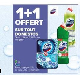 1+1  contest  OFFERT SUR TOUT DOMESTOS Selon disponibilités en magasin  NOTECH  Ohinestos  Panachage possble Le moins cher rembourse