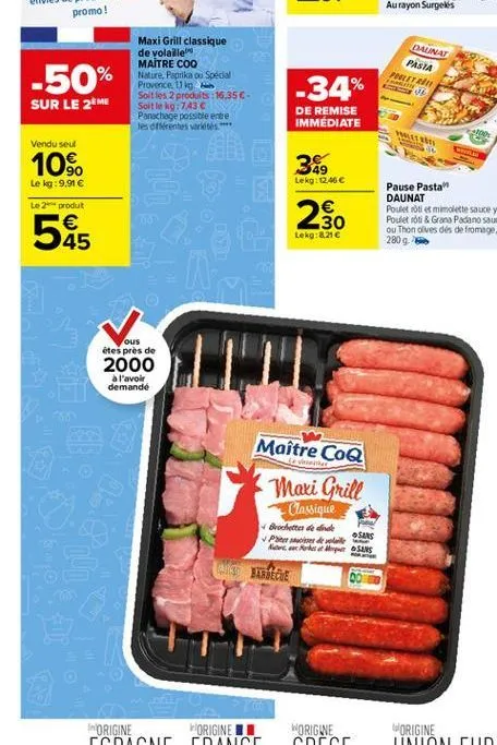 daunat  pasia petani  -50%  maxi grill classique de volaile maitre coq nature, paprika u special provence, 1 kg soities 2 produits : 16,35 soit le kg:743 panachage possible entre les offrentes variét