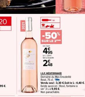 2021  -50% SUR LE 2 495 288  to 1300 Sot La boute  MOLLIT  LG.P. MEDITERRANEE Domaine du Mas Ensoleillé Rosé, 75 cl Vendu seul: 3,30 .Soit le L: 4,40 . Existe aussi en: Rosé, fontaine à vin 3 La 9,9