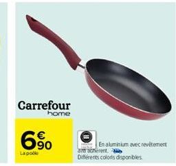 Carrefour  home  6  90  9  La pole  En aluminum avecrevitement antinerent, Différents colods disponibles