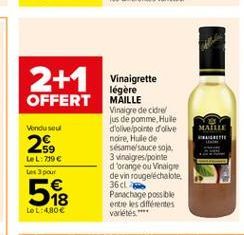 2+1  MATELE  Vinaigrette  légère OFFERT MAILLE  Vinaigre de care  jus de pommeHulle Vondu soul  d'olive pointe dove noite, Hule de  Sesame sauce soja LeL:719   3 vinaigres ponte  d'orange ou Vraige t