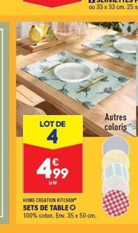 Autres coloris  LOT DE 4  499  HOME CREATION KITCHEN SETS DE TABLE O 100% coton, Env. 35 x 50 cm