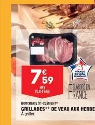 viande dewan  59 illig trabcreen  france bouchere st-clement grillades** de veau aux herbes agriller