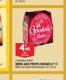 paul  gowdale  rubi  445  18 12,97 cili  la gogoale rubis bière aux fruits rouges 5° biere de haute fermentation6 x 25 cl.