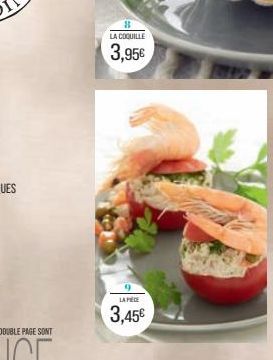 LA COQUILLE  3,95  LA PERE  3,45